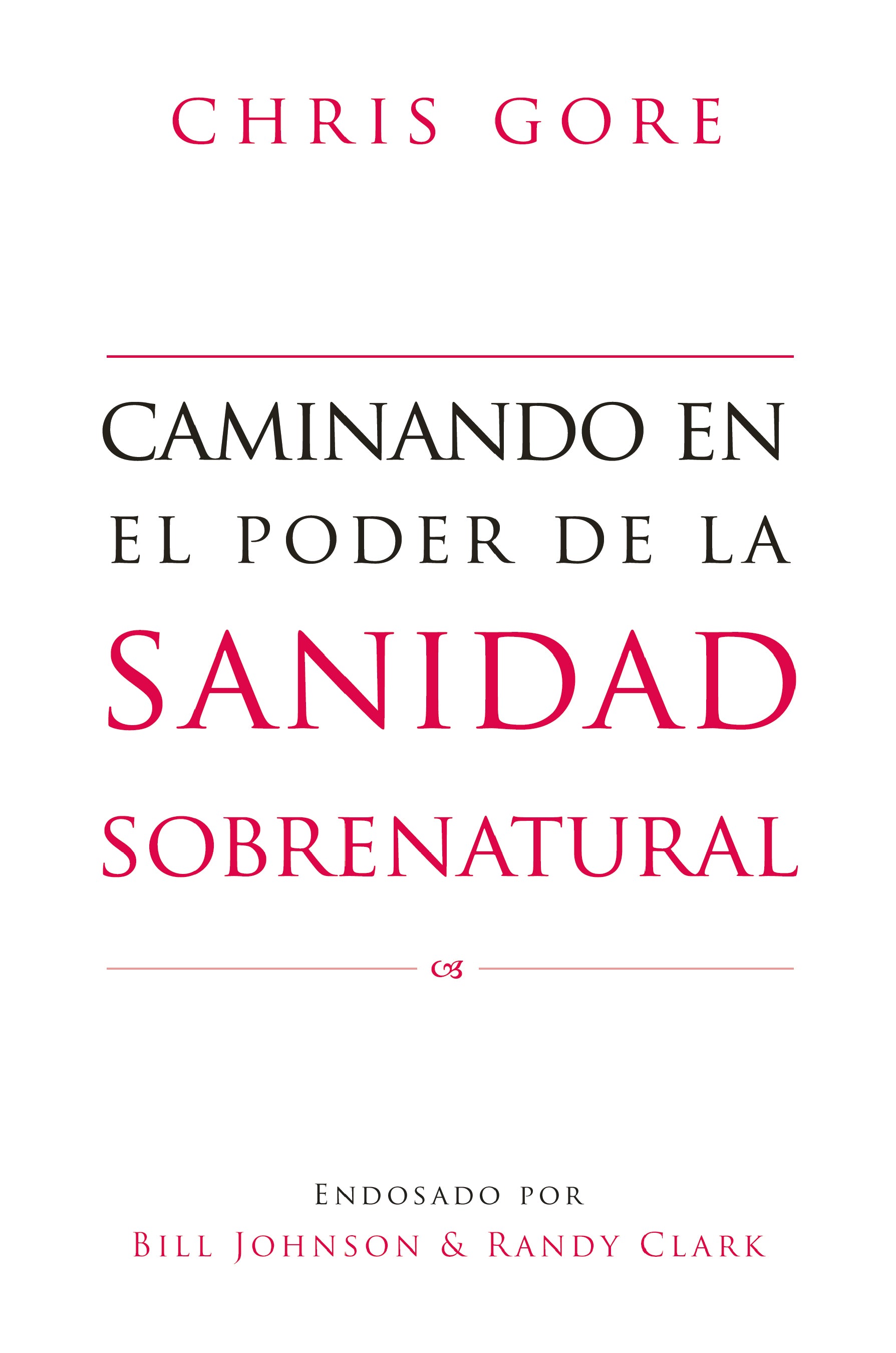 Caminando en el Poder de la Sanidad Sobrenatural